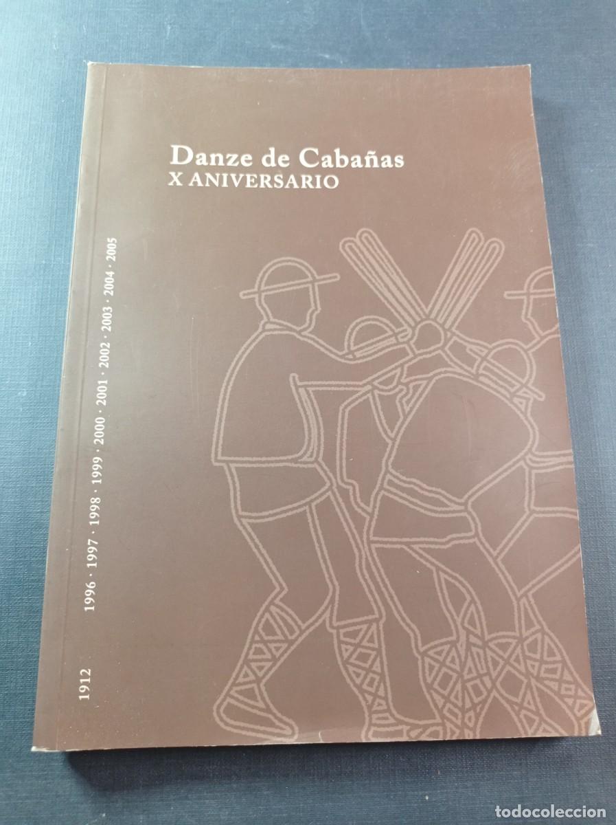 Libros de segunda mano: DANZE DE CABA&Ntilde;AS X ANIVERSARIO 1996 2005. ASOCIACI&Oacute;N CULTURAL L'ALBADA. ALMUNIA DE DO&Ntilde;A GODINA +++++