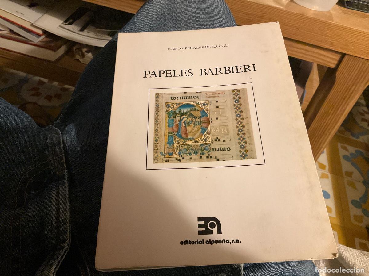 Libros de segunda mano: PAPELES BARBIERI,RAMON PERALES DE LA CAL,ALPUERTO EDITORIAL,1985,268 P&Aacute;GINAS