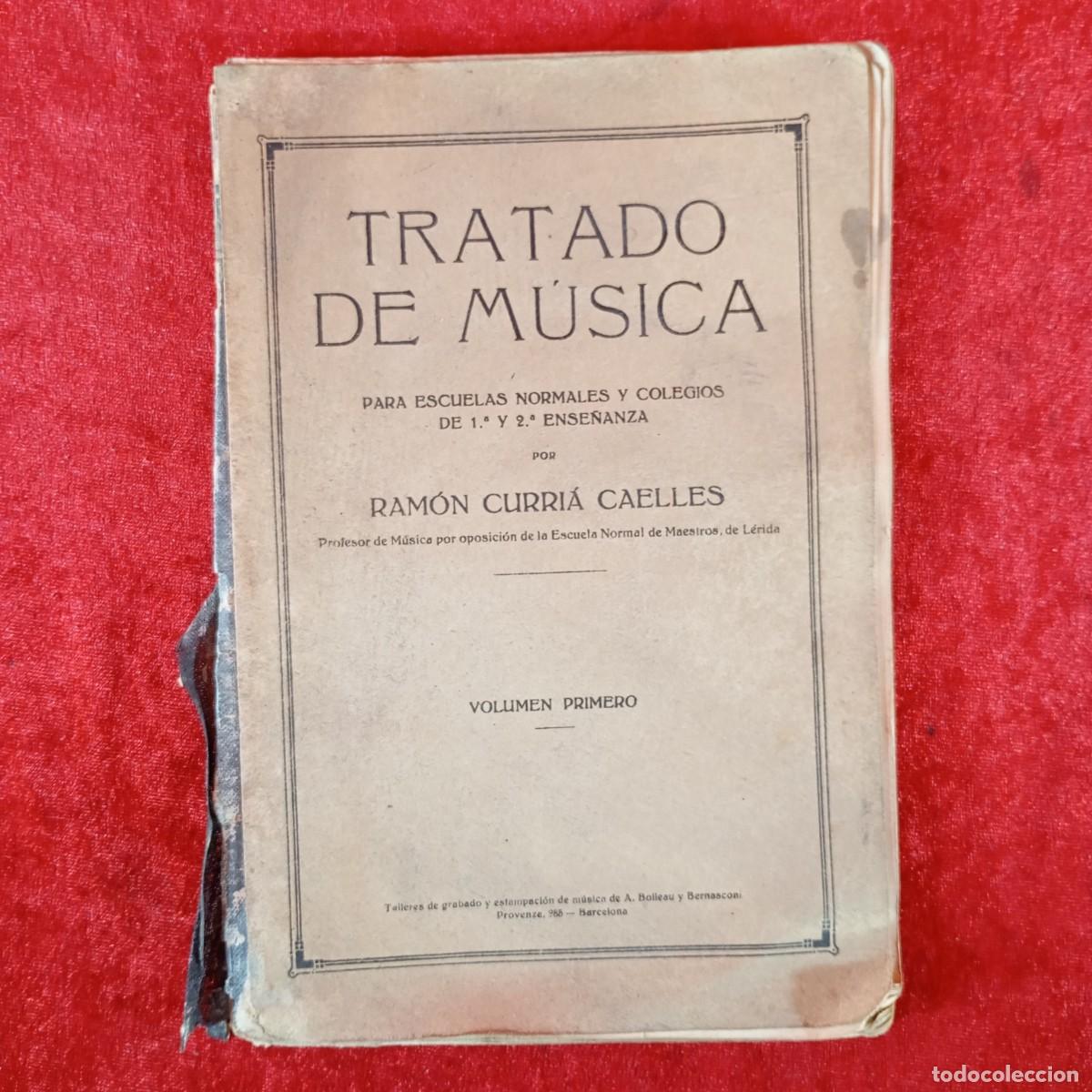 Libros de segunda mano: TRATADO DE M&Uacute;SICA PARA ESCUELAS NORMALES Y COLEGIOS DE 1 Y 2 ENSE&Ntilde;ANZA - RAM&Oacute;N CURRI&Aacute; CAELLES / 1282