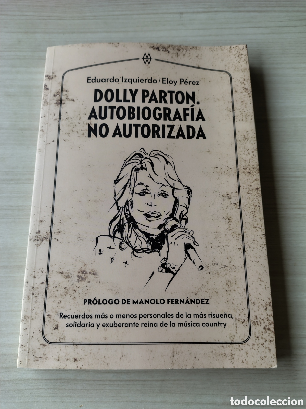 Libros de segunda mano: DOLLY PARTON Autobiograf&iacute;a No Autorizada ( 2022 MUDDY WATERS BOOKS ) 234 PAGINAS