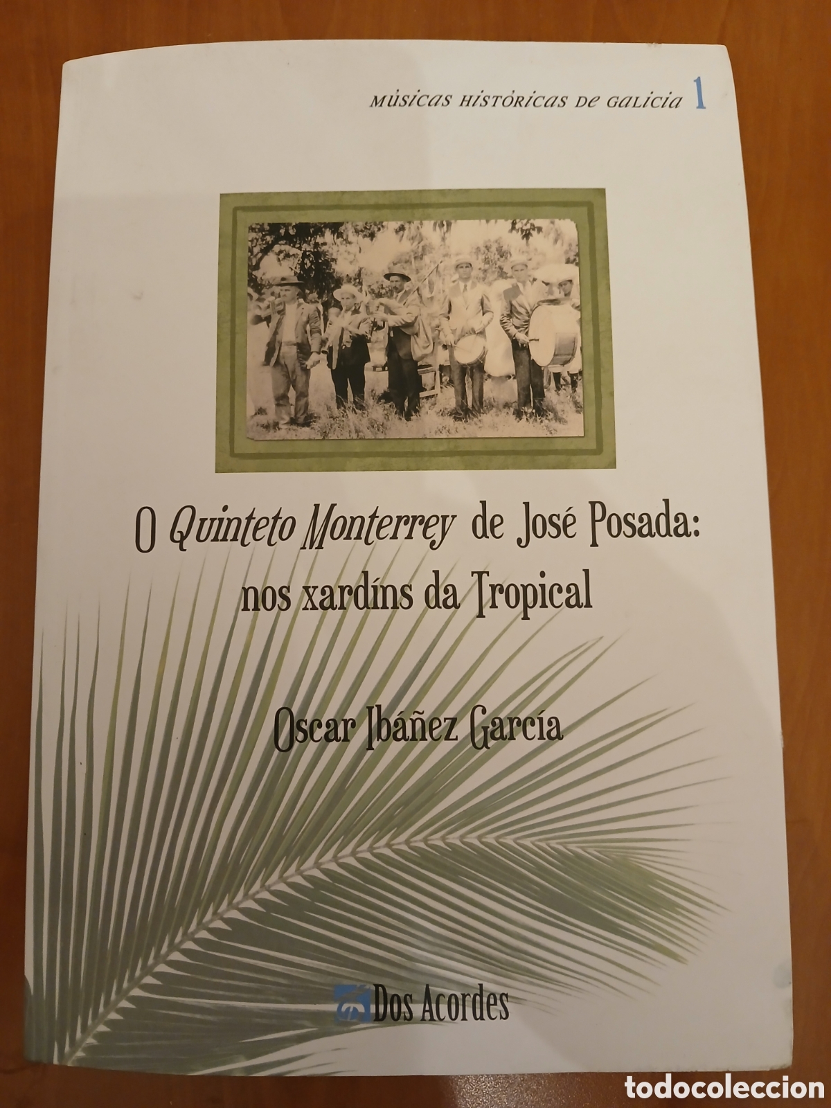Libros de segunda mano: O quinteto Monterrey de Jos&eacute; Posada: nos xard&iacute;ns do Tropical. O. Ib&aacute;&ntilde;ez. GALICIA.