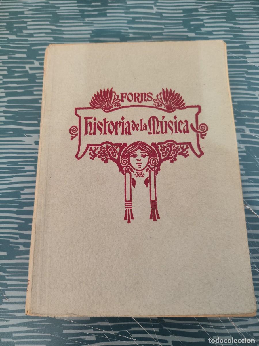 Libros de segunda mano: HISTORIA DE LA M&Uacute;SICA,JOSE FORN,1948,312 P&Aacute;GINAS,VER SUMARIO..