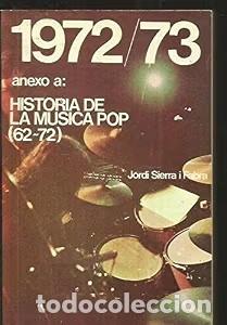 Libros de segunda mano: Historia de la Musica Pop 1972/73 - Jordi Sierra i Fabra - Beta Editorial
