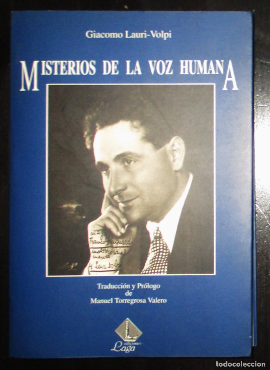 Libros de segunda mano: MISTERIOS DE LA VOZ HUMANA. GIACOMO LAURI VOLPI. EDICIONES LAGA, 1994. PRIMERA EDICI&Oacute;N.