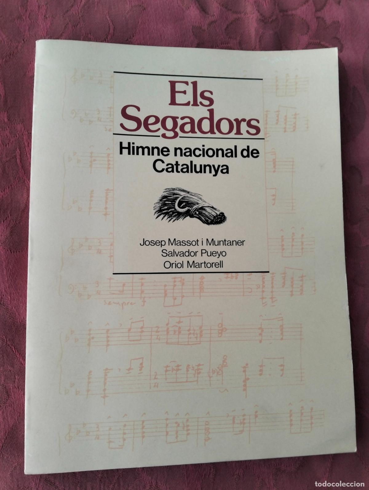 Libros de segunda mano: Els segadors himne nacional de Catalunya Josep Massot i Muntaner salvador pueyo oriol martorell