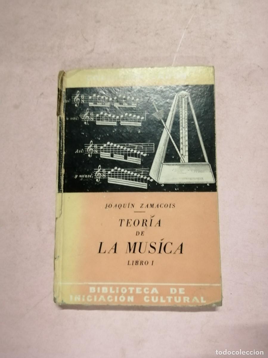 Libros de segunda mano: TEORIA DE LA MUSICA (LIBRO I) JOAQUIN ZAMACOIS