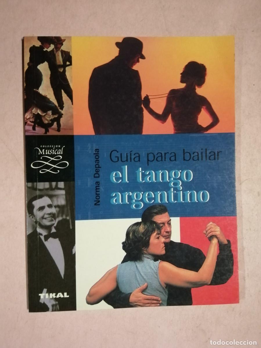 Libros de segunda mano: GUIA PARA BAILAR EL TANGO ARGENTINO (NORMA DE PAOLA)