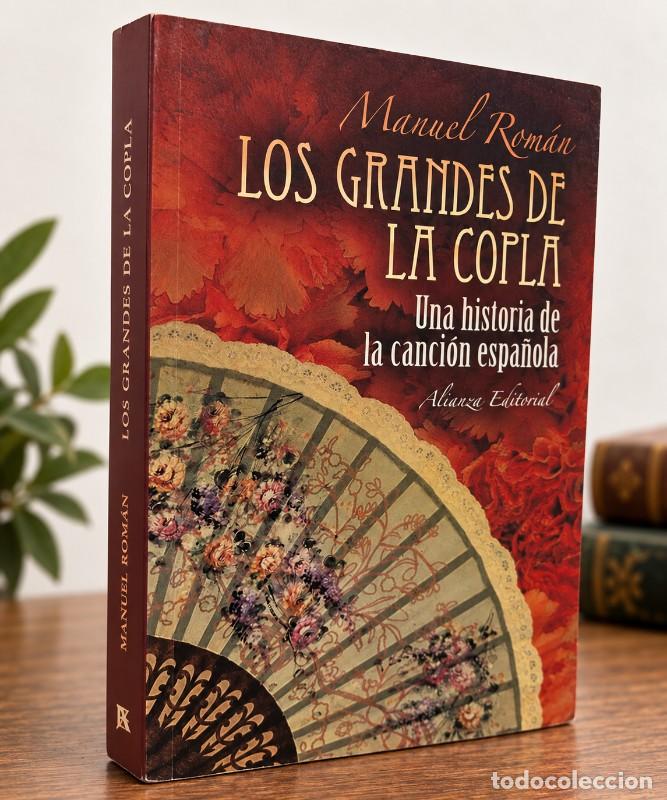 Libros de segunda mano: Los Grandes de la Copla: Historia de la Canci&oacute;n Espa&ntilde;ola - Manuel Rom&aacute;n - Alianza Editorial -