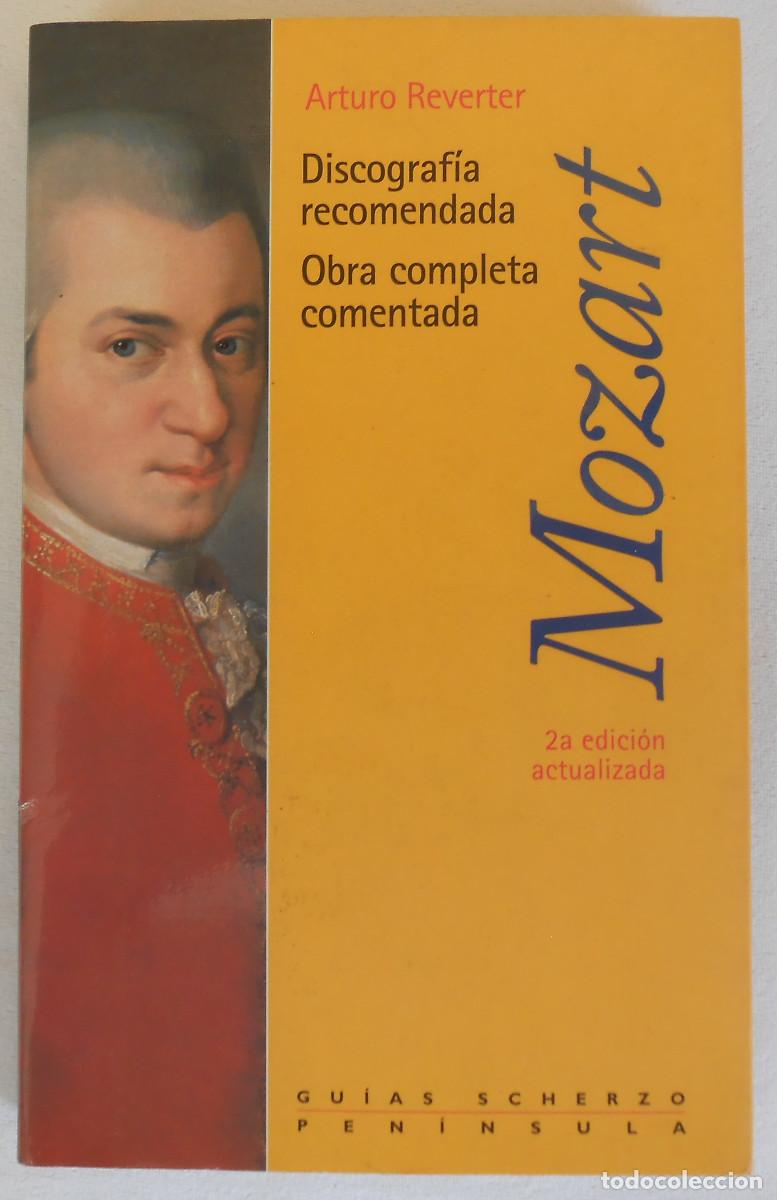 Libros de segunda mano: MOZART. OBRA COMPLETA COMENTADA/ DISCOGRAFIA RECOMENDADA - ARTURO REVERTER ED. PENINSULA