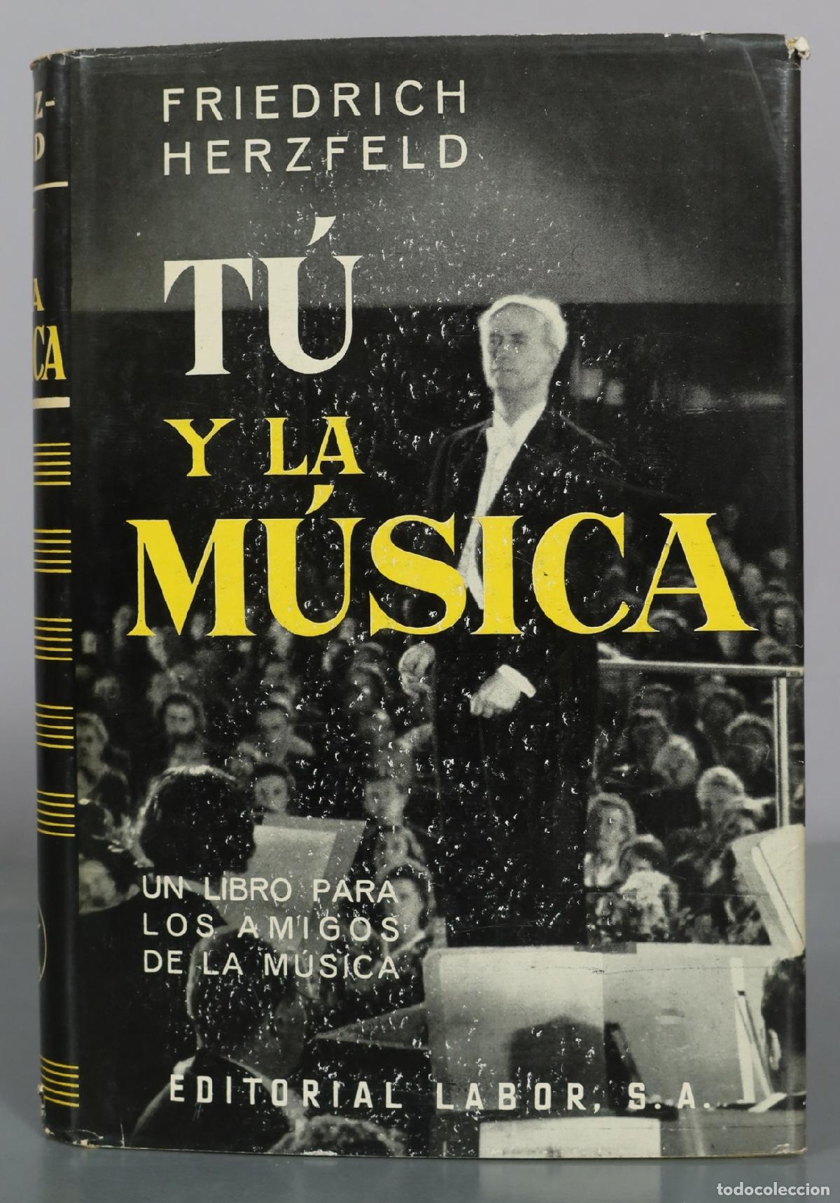 Libros de segunda mano: T&uacute; y la m&uacute;sica - Friedrich Herzfeld - Editorial Labor