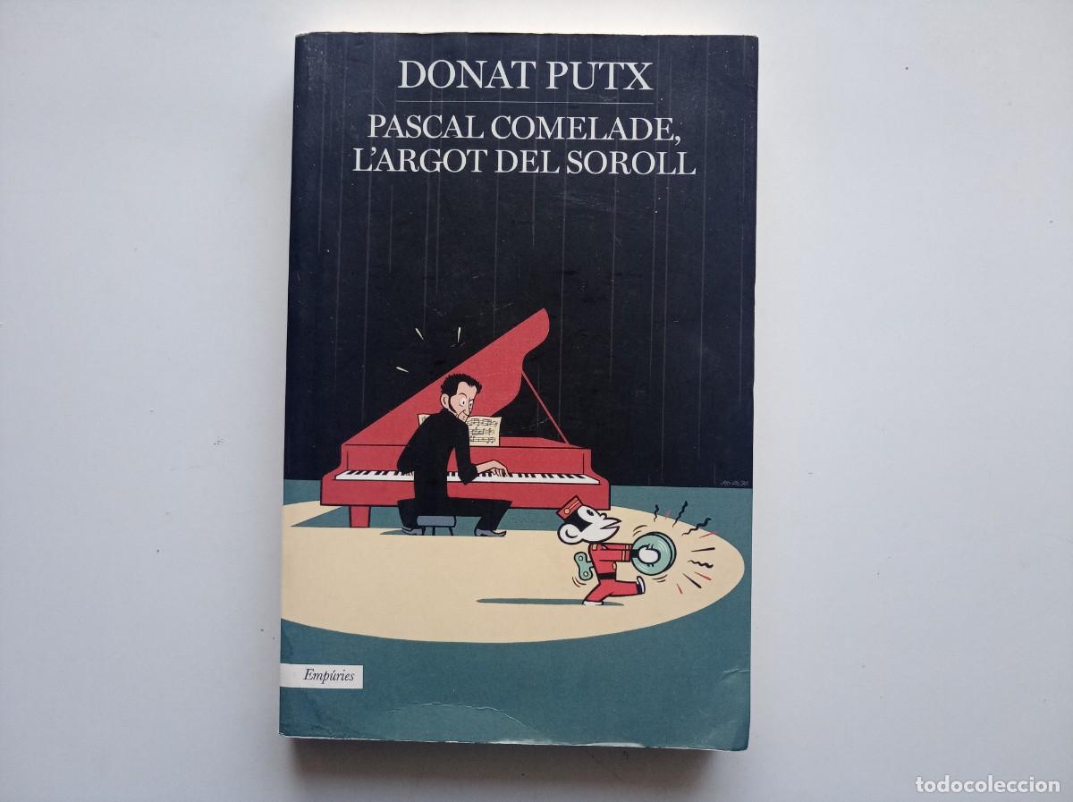 Libros de segunda mano: DONAT PUTX. PASCAL COMELADE, L &acute;ARGOT DEL SOROLL. EMPURIES. 2021.