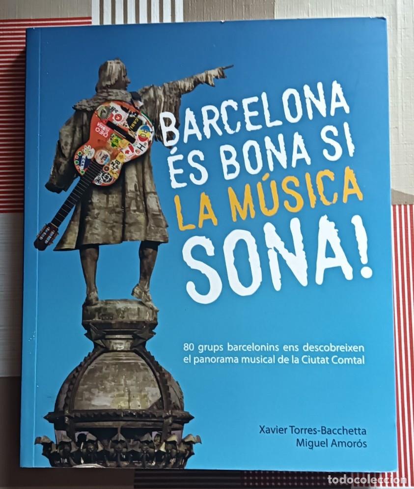 Libros de segunda mano: Barcelona &eacute;s bona si la m&uacute;sica zona!, Xavier Torres-Bacchetta, Miguel Amor&oacute;s, Sat&eacute;lite K, 2012