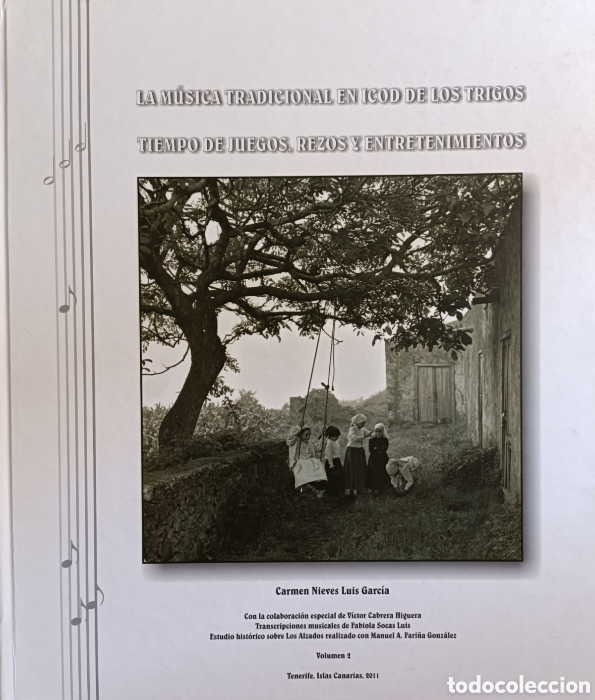Libros de segunda mano: La m&uacute;sica tradicional en Icod de Los Trigos. Tiempo de juegos, rezos y entretenimientos. V.2
