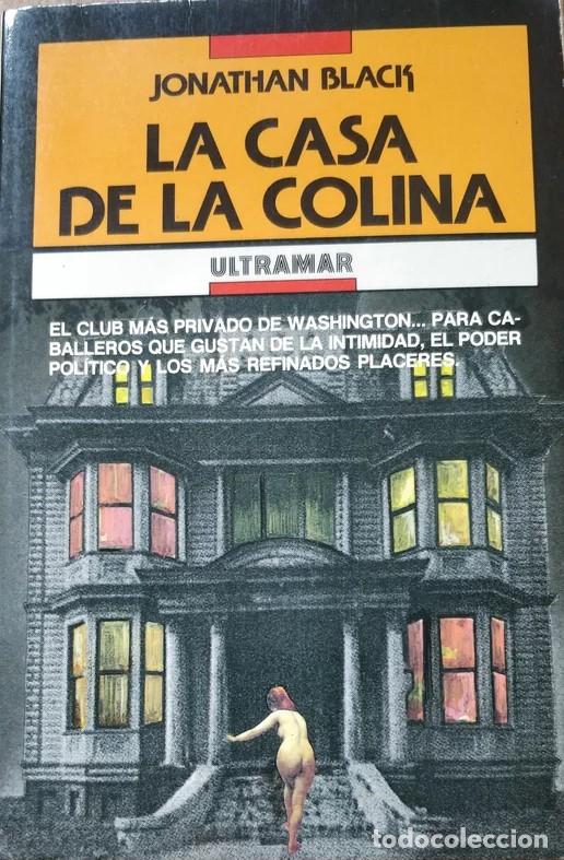 Libros de segunda mano: LA CASA DE LA COLINA - JONATHAN BLACK