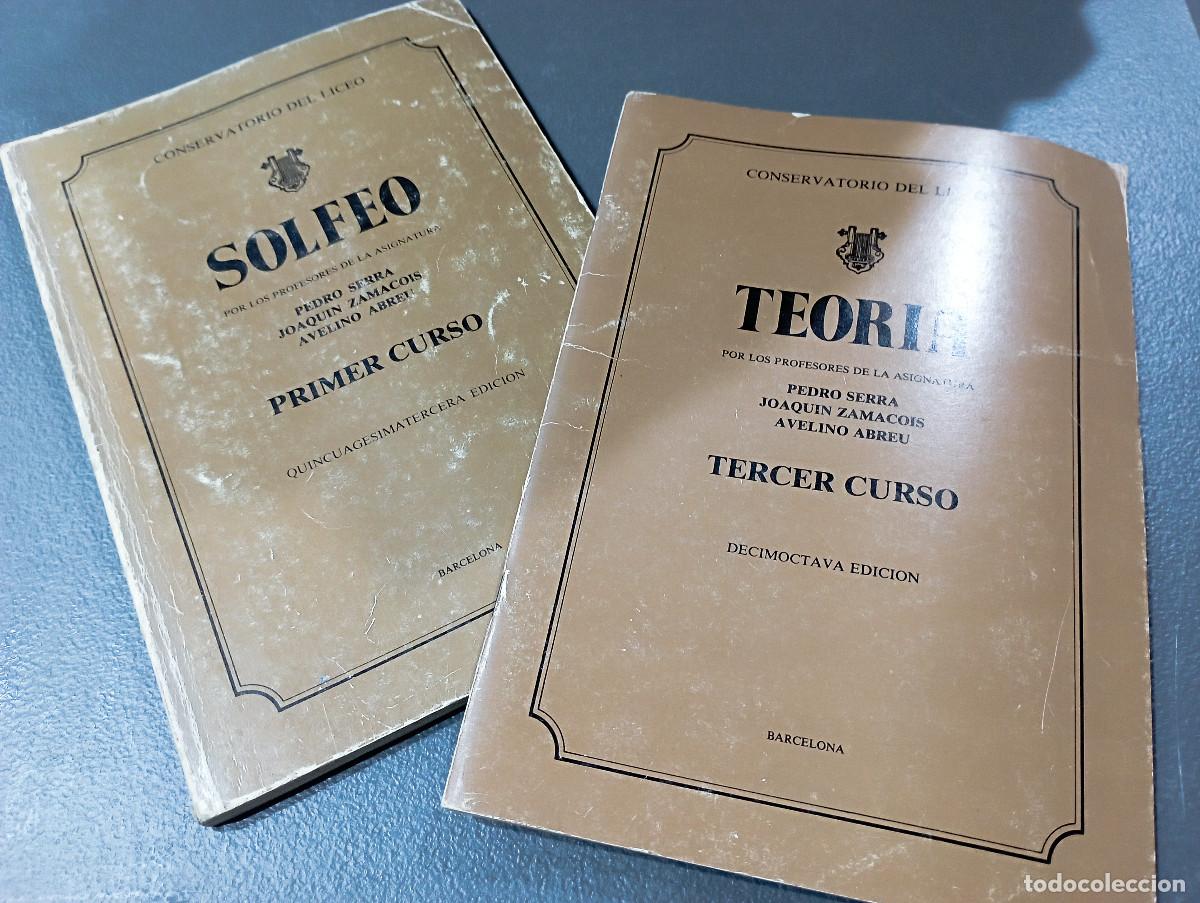 Libros de segunda mano: Conservatorio del Liceo SOLFEO 1r curso TEORIA 3r curso - Pedro Serra, J. Zamacois, A. Abreu - MU1