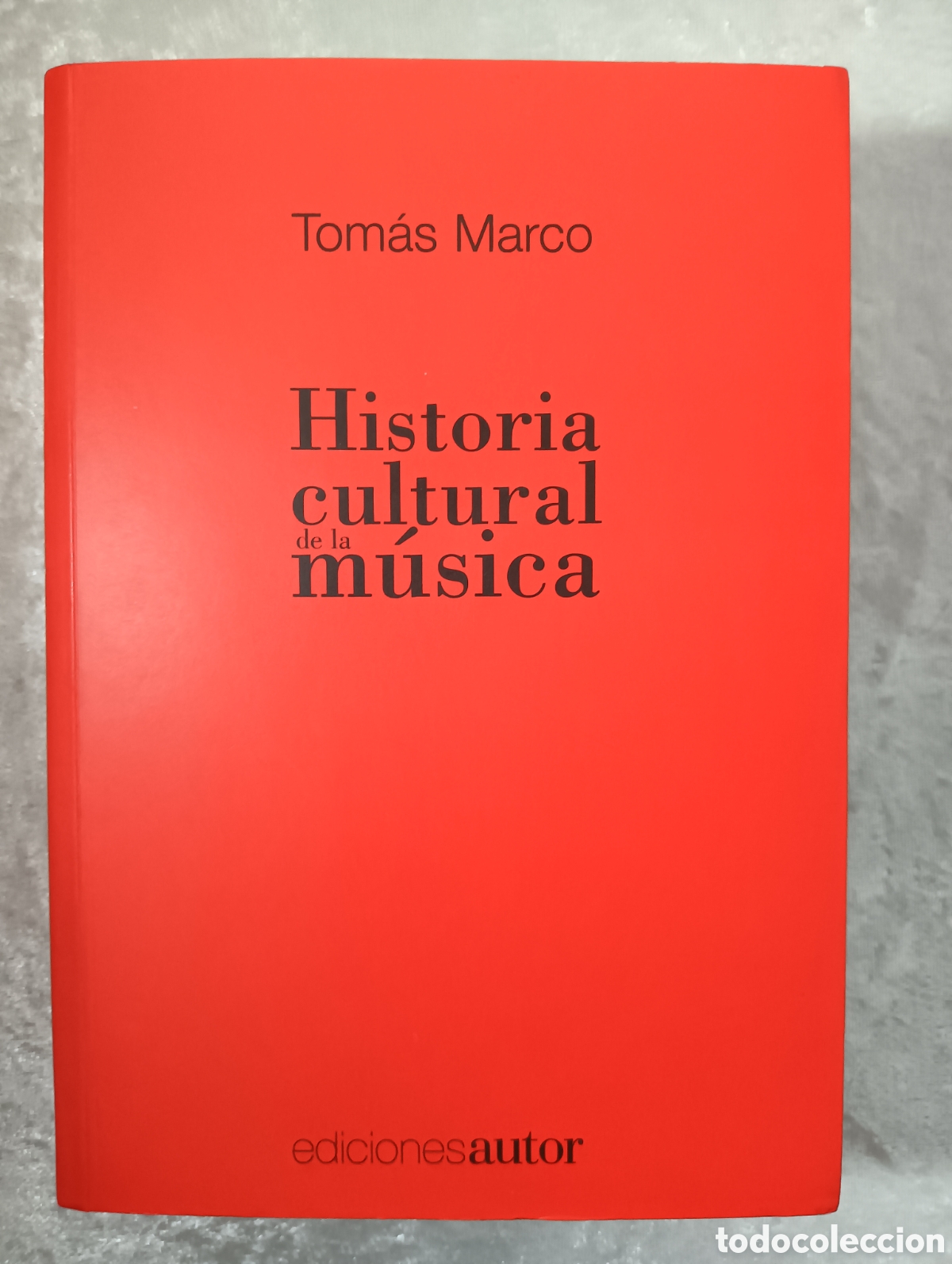 Libros de segunda mano: HISTORIA CULTURAL DE LA M&Uacute;SICA, TOM&Aacute;S MARCO , PRIMERA EDICI&Oacute;N