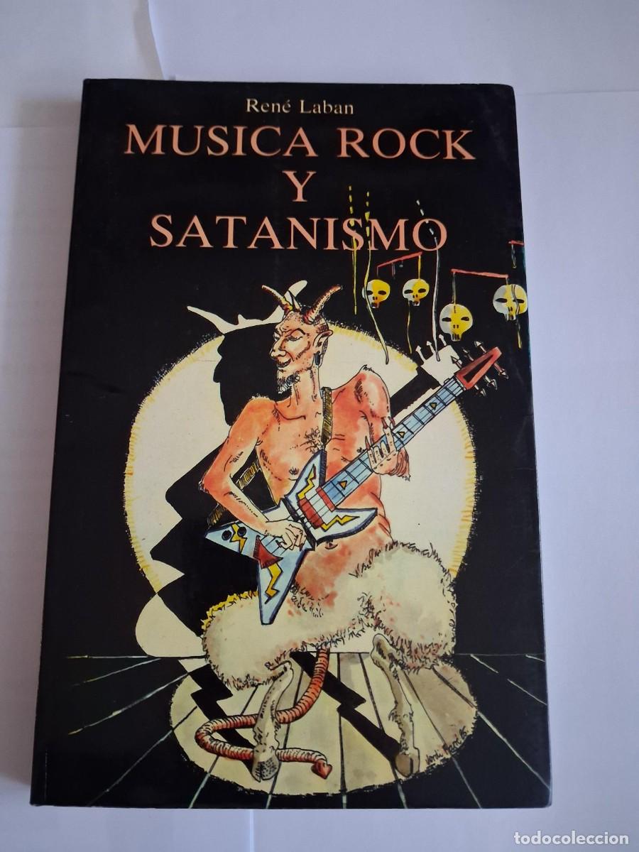 Libros de segunda mano: Musica Rock y Satanismo. Rene Lab&aacute;n. 1986. Colecci&oacute;n testigo de la tradici&oacute;n. Ed. Obelisco