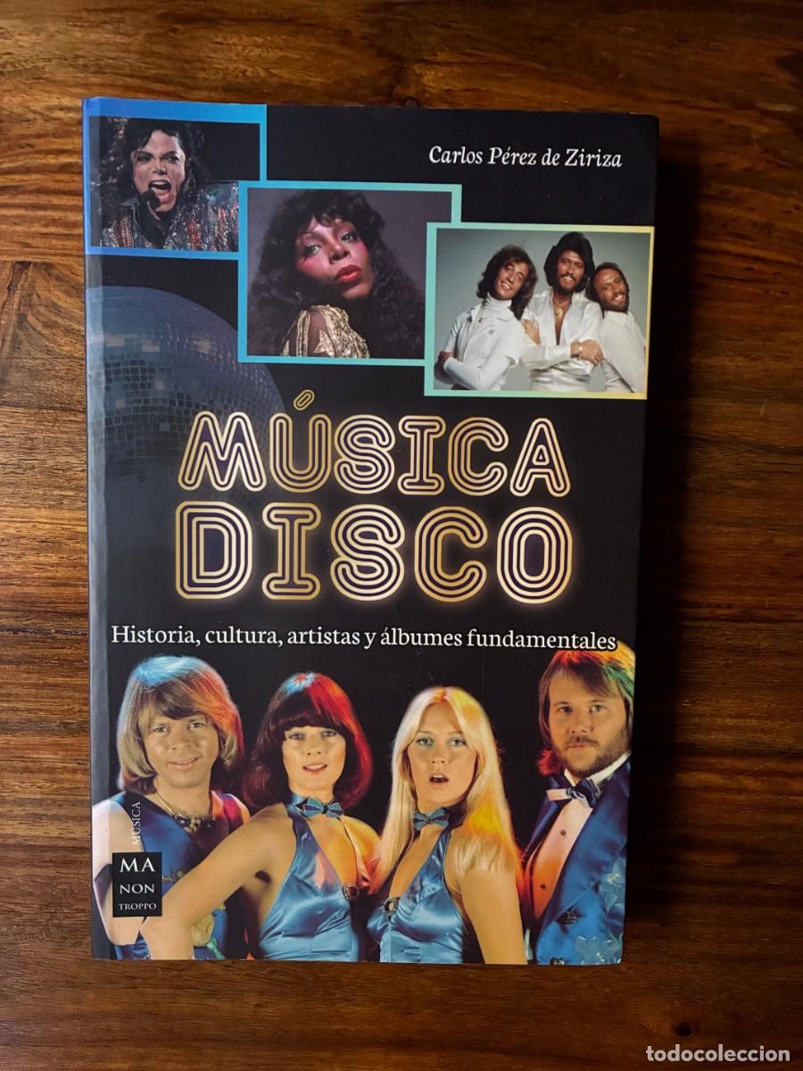 Libros de segunda mano: M&uacute;sica disco. Historia, cultura, artistas y &aacute;lbumes fundamentales. Carlos P&eacute;rez de Ziriza. Ma non