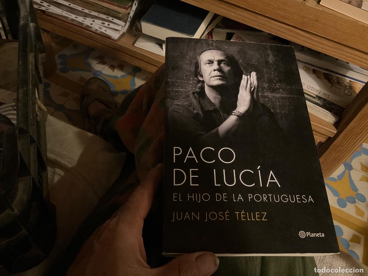 Libros de segunda mano: PACO DE LUC&Iacute;A, EL HIJO DE LA PORTUGUESA - Juan Jos&eacute; T&eacute;llez
