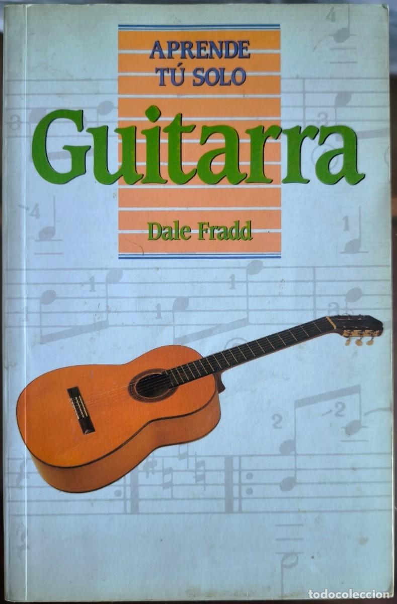 Libros de segunda mano: Aprende T&uacute; Solo Guitarra, de Dale Fradd