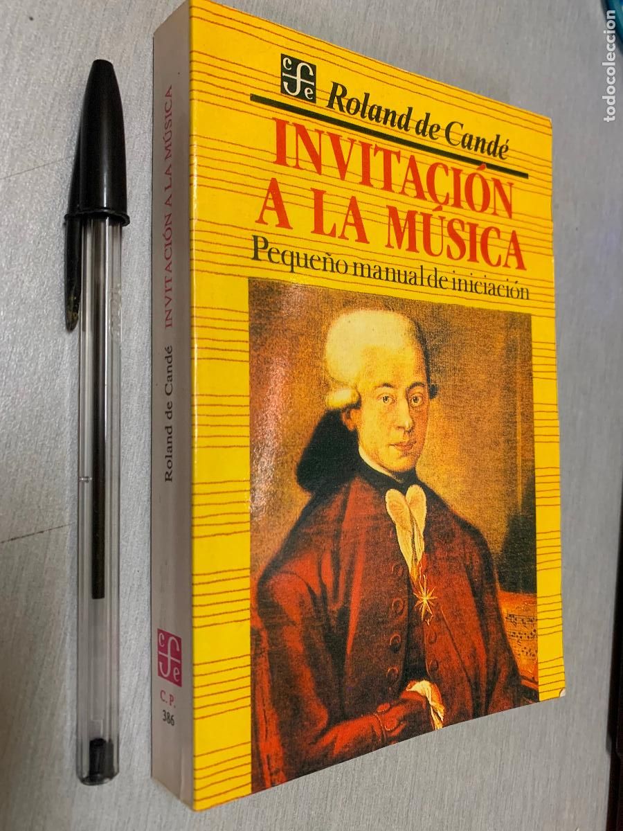 Libros de segunda mano: INVITACI&Oacute;N A LA M&Uacute;SICA, PEQUE&Ntilde;O MANUAL INICIACI&Oacute;N / ROLAND DE CAND&Eacute; / FONDO CULTURA ECON&Oacute;MICA 1997