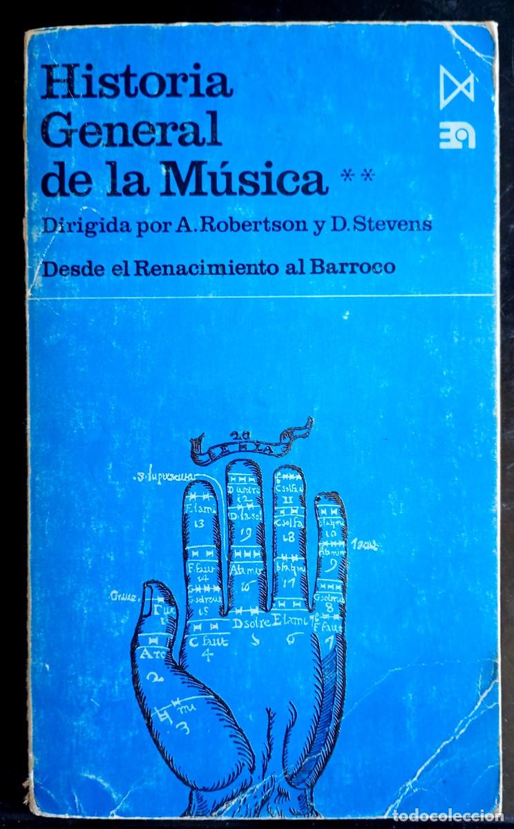 Libros de segunda mano: A. Robertson y D. Stevens . Historia general de la m&uacute;sica, II. Desde el Renacimiento al Barroco