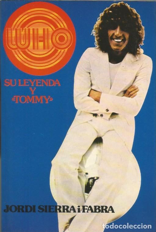 Libros de segunda mano: WHO SU LEYENDA Y &rdquo;TOMMY&rdquo; - JORDI SIERRA i FABRA