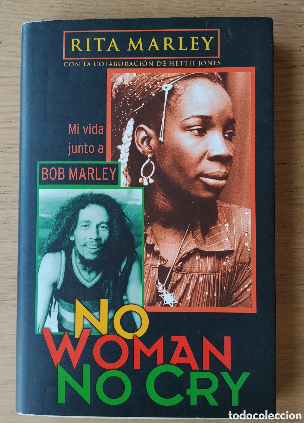 Libros de segunda mano: RITA MARLEY : &rdquo;NO WOMAN NO CRY. MI VIDA JUNTO A BOB MARLEY&rdquo;