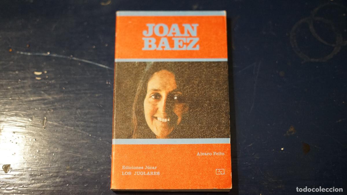 Libros de segunda mano: Alvaro Feito - Joan Baez - Jucar 1982