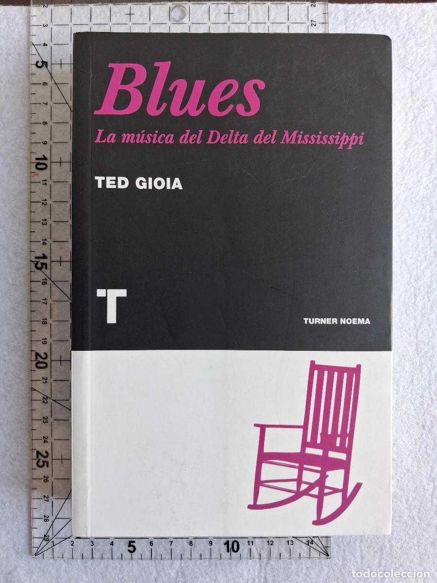 Libros de segunda mano: Blues - Ted Gioia - Turner 2010 - Foto 2