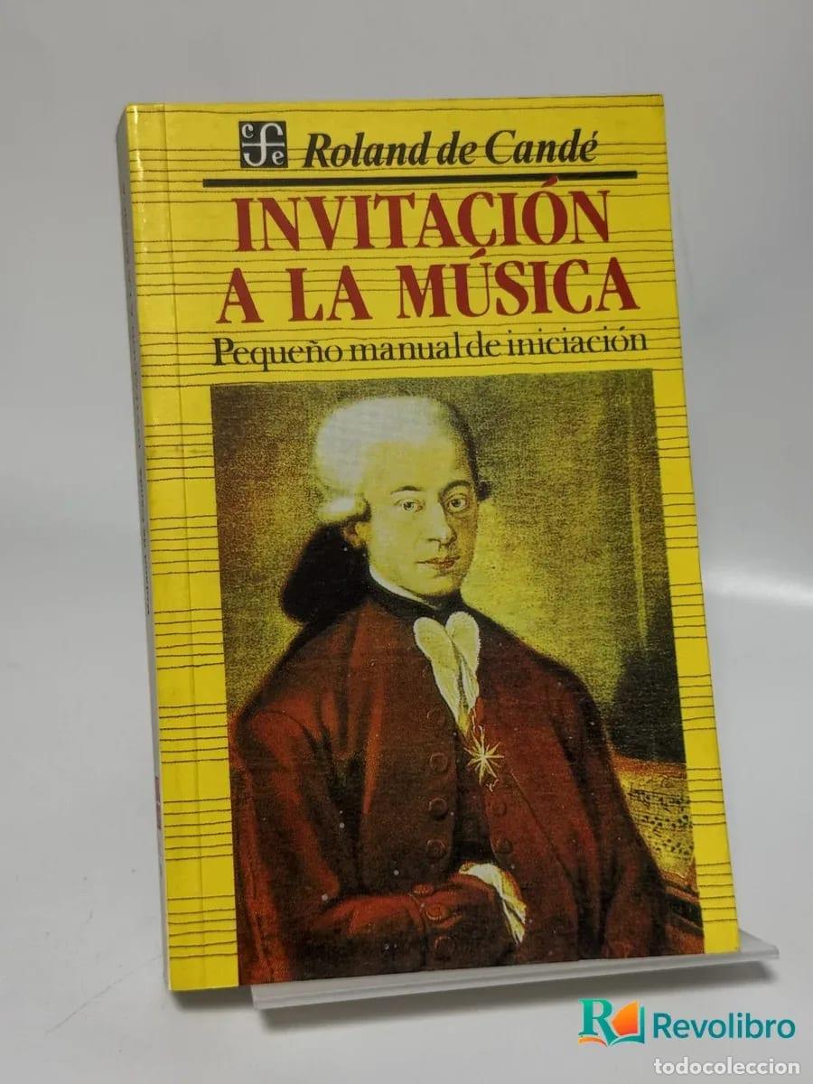 Libros de segunda mano: Invitaci&oacute;n a la M&uacute;sica - Roland de Cand&eacute;