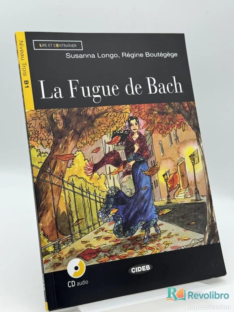 Libros de segunda mano: La Fugue de Bach - Susanna Longo, R&eacute;gine Bout&eacute;gege