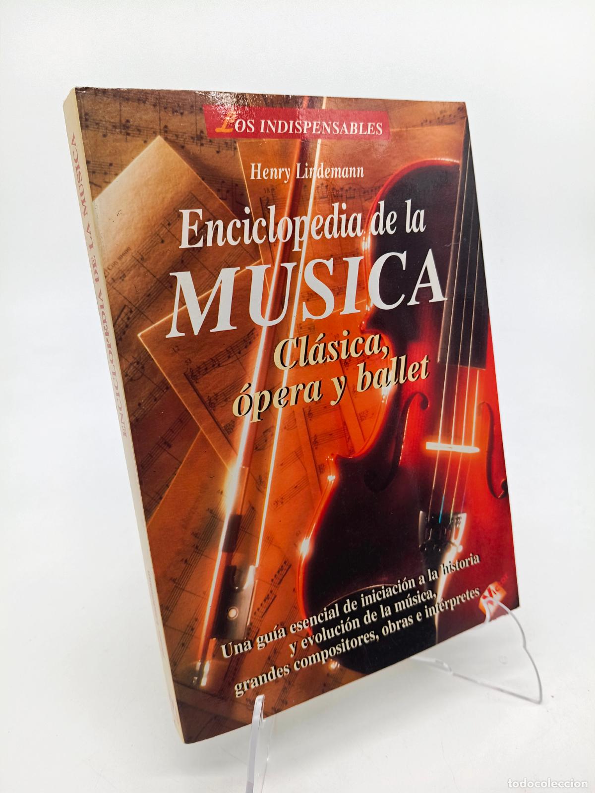 Libros de segunda mano: ENCICLOPEDIA DE LA MUSICA CLASICA, OPERA Y BAlLET / HENRY LINDEMANN