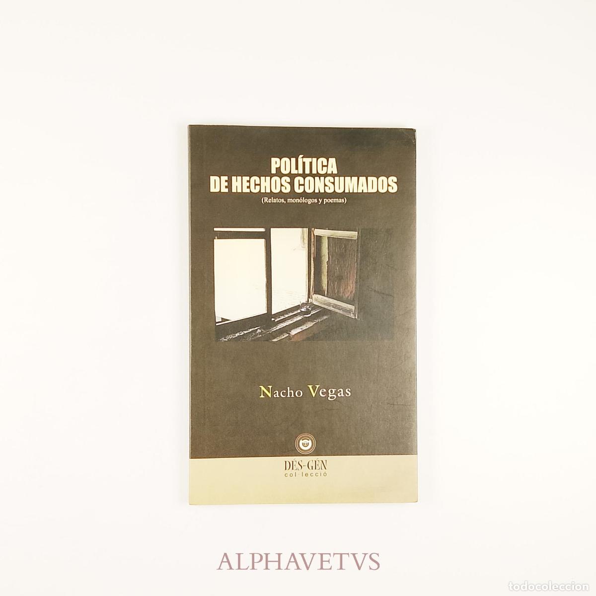 Libros de segunda mano: Pol&iacute;tica de hechos consumados - Nacho Vegas