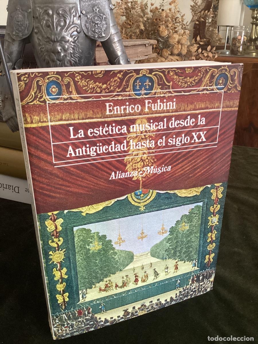 Libros de segunda mano: FUBINI: LA ESTETICA MUSICAL DESDE LA ANTIG&Uuml;EDAD HASTA EL SIGLO XX