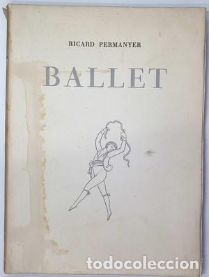 Gebrauchte B&uuml;cher: Ballet-RICARD PERMANYER. Exemplar numerat i dedicatoria signada per l&acute;autor - PERMANYER, RICARD