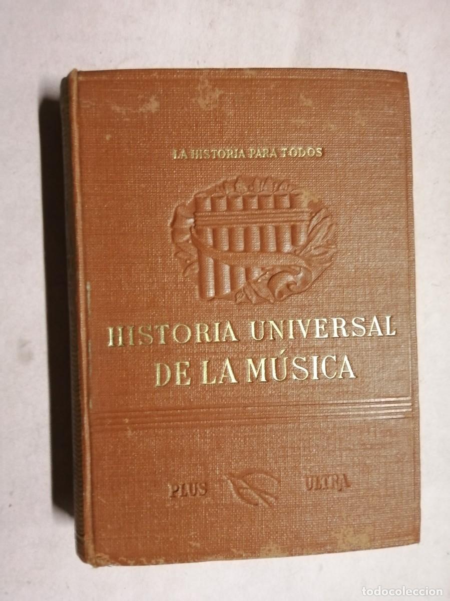Libros de segunda mano: HISTORIA UNIVERSAL DE LA MUSICA (COL. LA HISTORIA PARA TODOS)