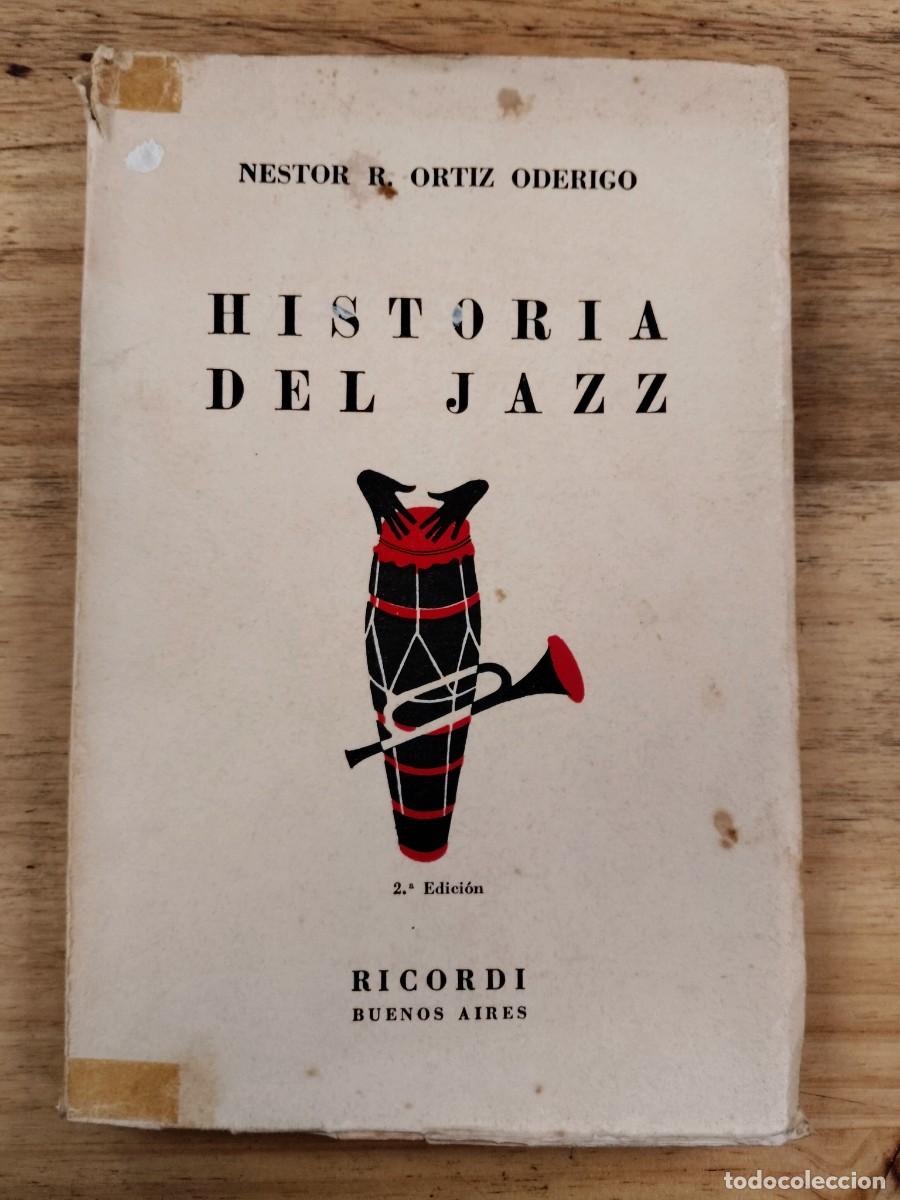 Libros de segunda mano: Historia del jazz - N&eacute;stor R. Ortiz Oderigo - Ricordi Americana, 1958