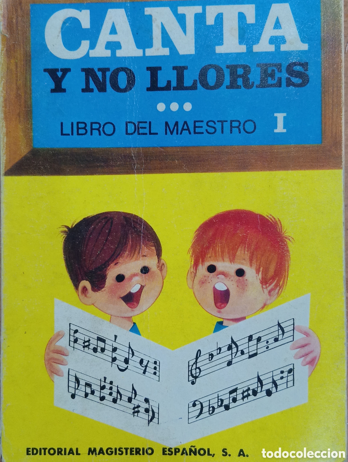 Libros de segunda mano: Canta y no llores: Libro del maestro I - Emilio N&uacute;&ntilde;ez - Editorial Magisterio Espa&ntilde;ol - 1967