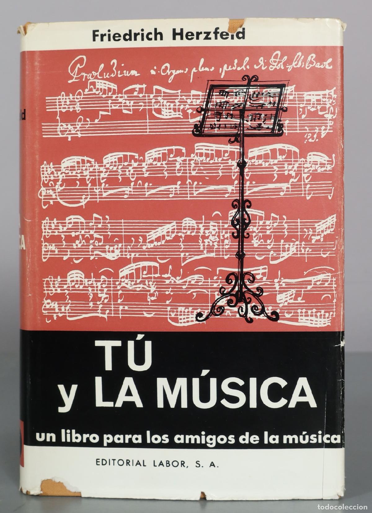 Libros de segunda mano: T&uacute; y la m&uacute;sica - Friedrich Herzfeld - Editorial Labor