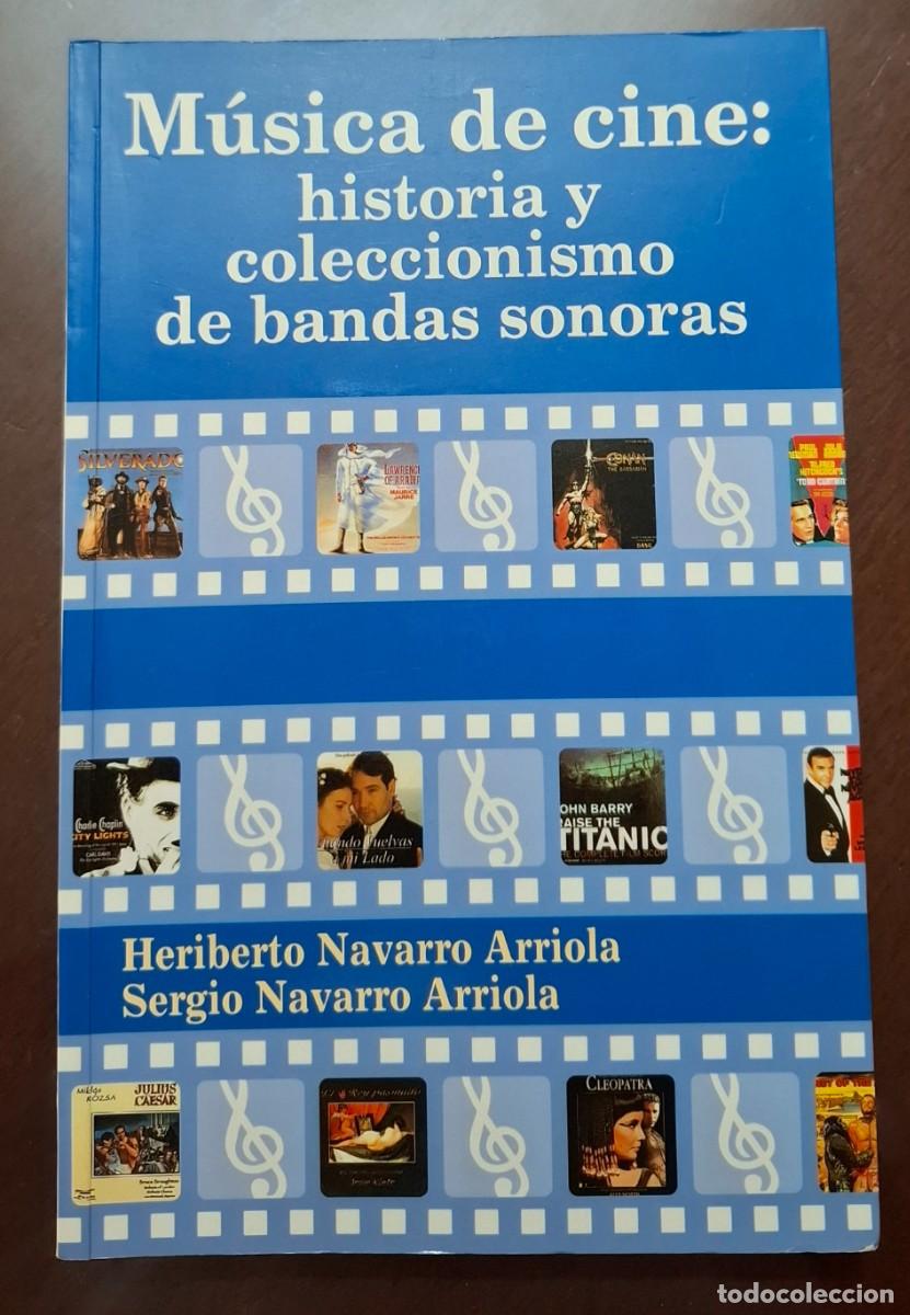 Libros de segunda mano: HERIBERTO Y SERGIO NAVARRO ARRIOLA: M&Uacute;SICA DE CINE
