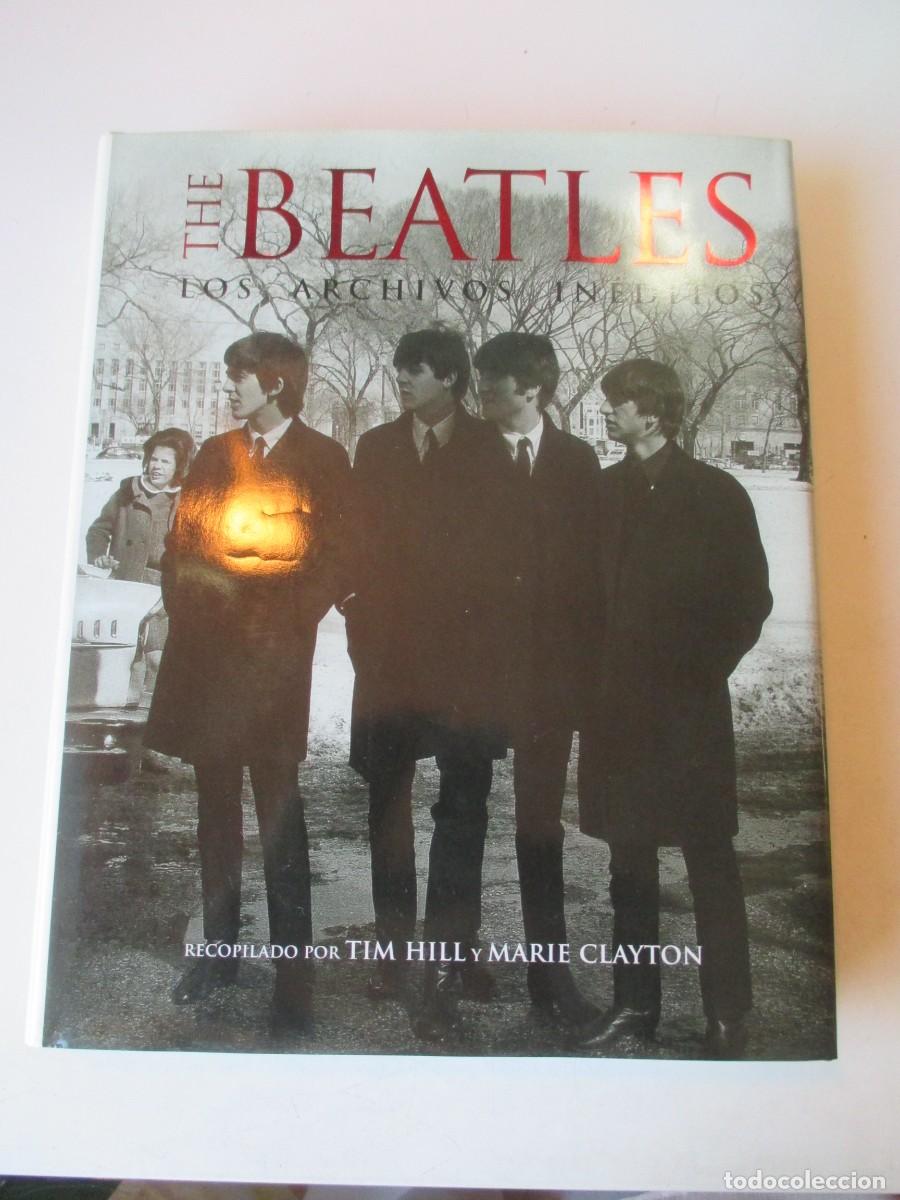 Libros de segunda mano: TIM HILL Y MARIE CLAYTON The Beatles Los archivos in&eacute;ditos W42297