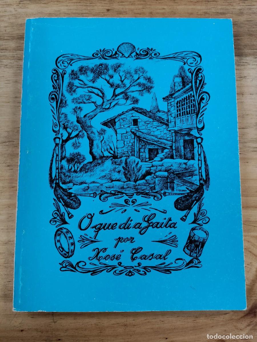 Libros de segunda mano: O que di a gaita - Xos&eacute; Casal - 1984