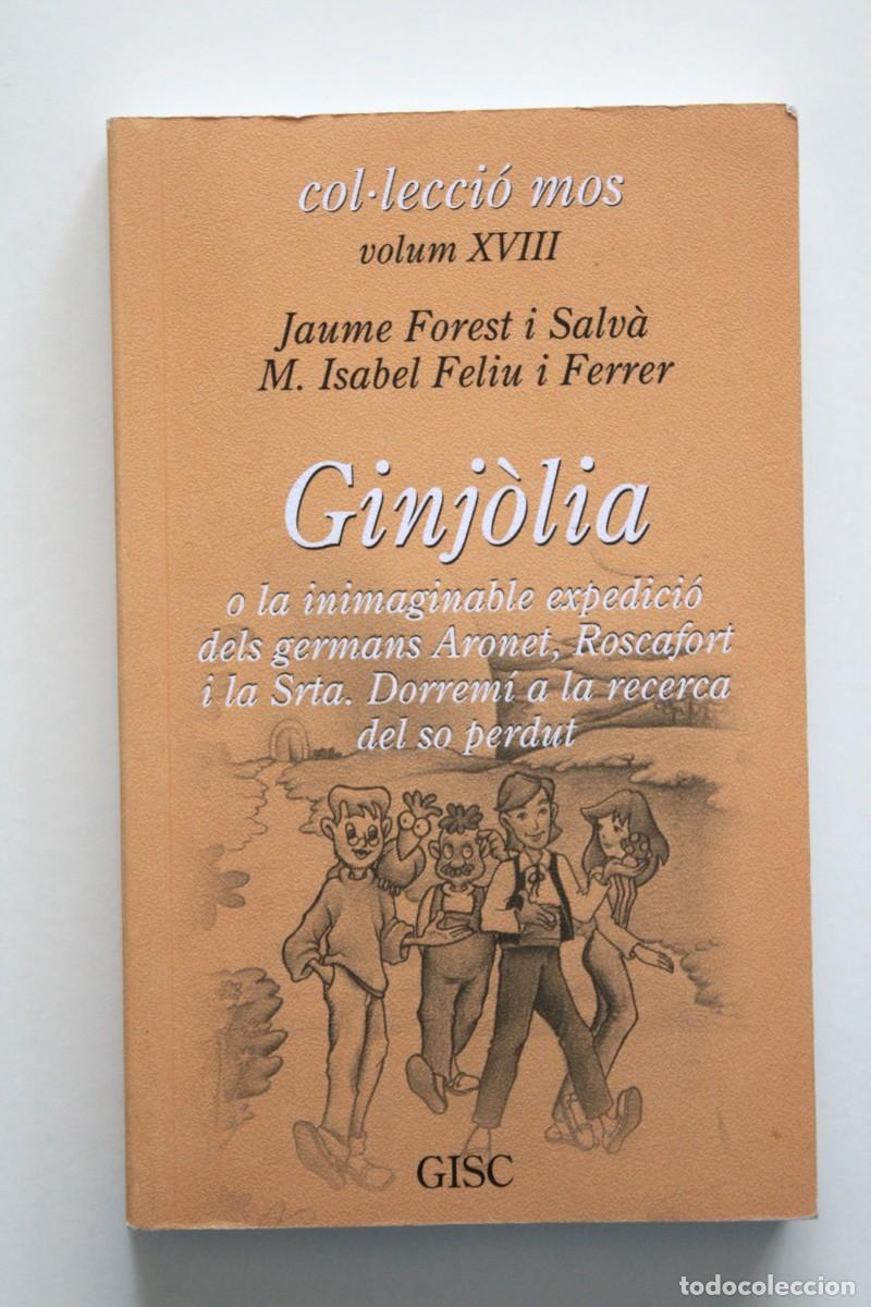 Libros de segunda mano: Jaume Forest i M.Isabel Feliu - Ginj&ograve;lia o la inimaginable expedici&oacute; dels germans Aronet...