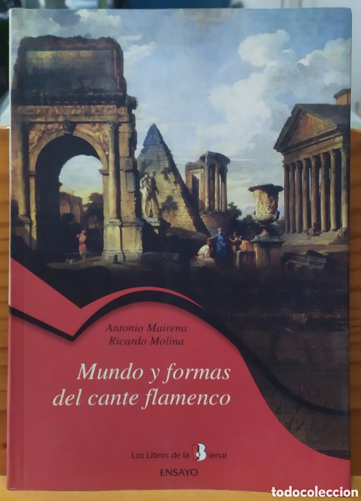 Libros de segunda mano: Mundo y formas del cante flamenco de Antonio Mairena y Ricardo Molina, publicado en 2004 por la Bien