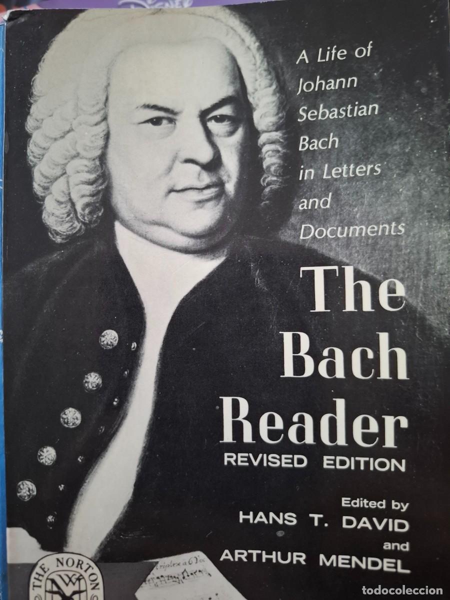 Libros de segunda mano: the Bach reader a life of Johann Sebastian Bach in letters and documents ed.H T David A Mendel