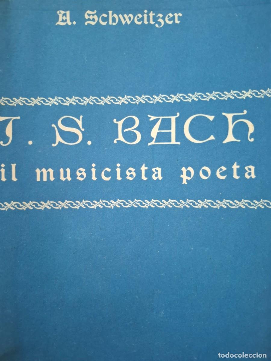 Libros de segunda mano: J S Bach il musicista poeta Alberto Schweitzer
