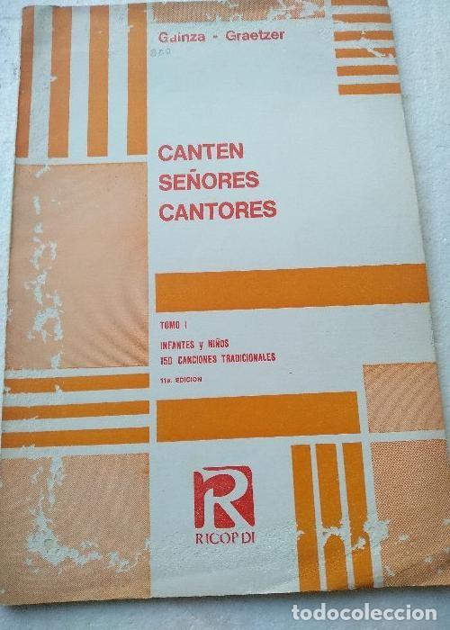 Libros de segunda mano: GAINZA GRAETZAR, ,CANTEN SE&Ntilde;ORES CANTORES, TOMO I, 150 CANCIONES TRADICIONALES, Ricordi,1963