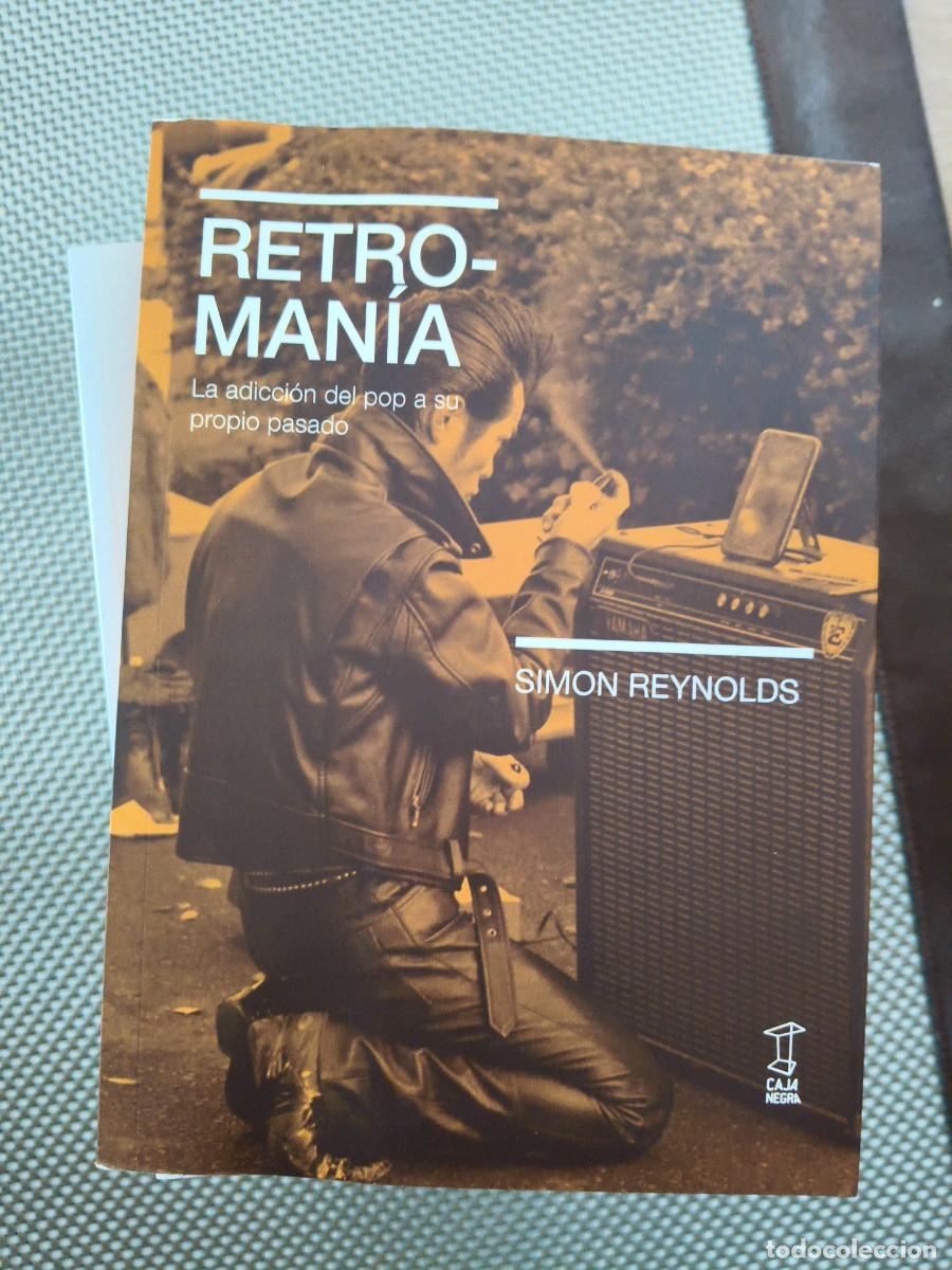 Libros de segunda mano: SIMON REYNOLDS &ndash; RETROMAN&Iacute;A &ndash; LA ADICCI&Oacute;N DEL POP A SU PROPIO PASADO &ndash; CAJA NEGRA
