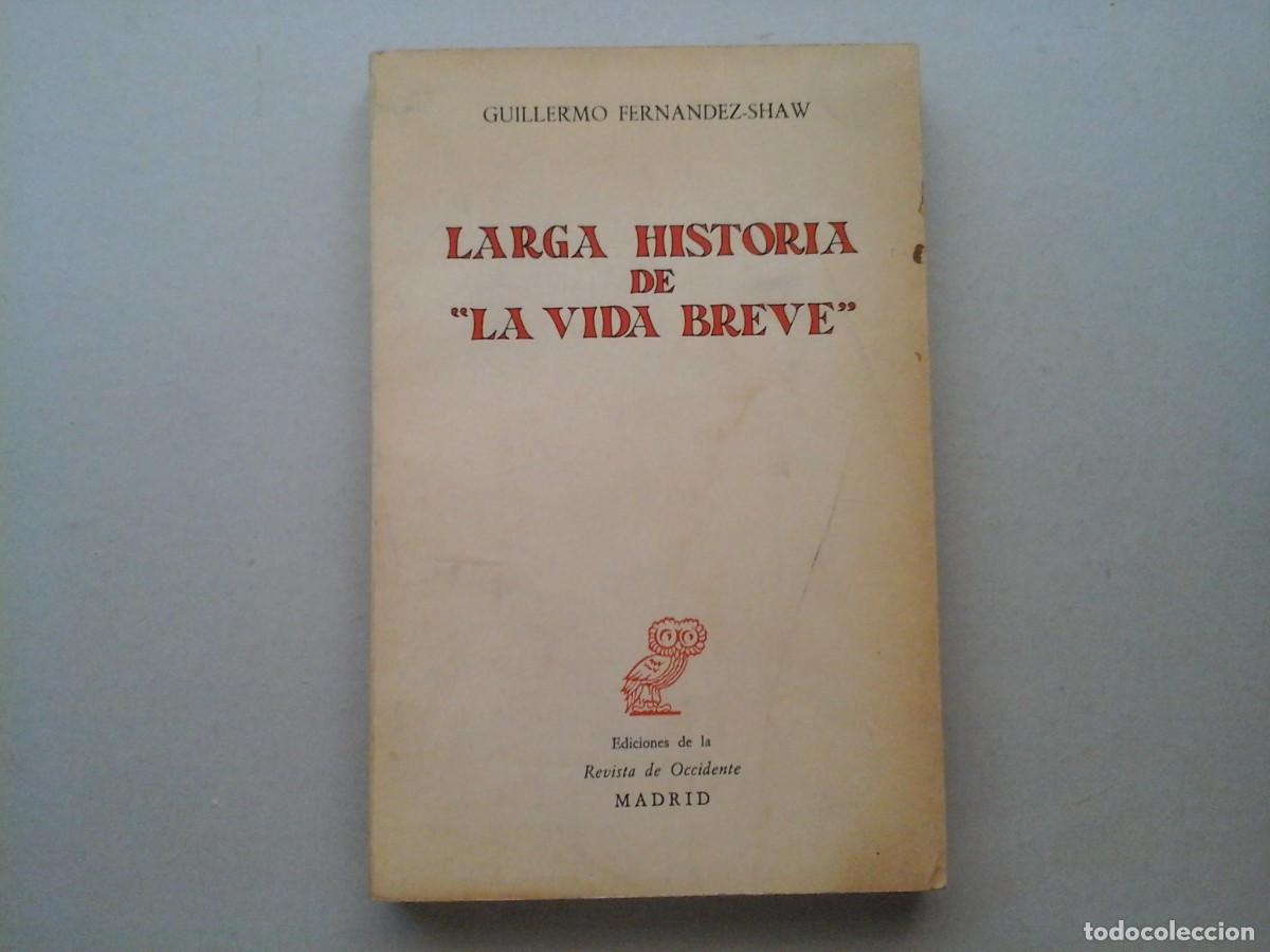 Libros de segunda mano: GUILLERMO FERN&Aacute;NDEZ SHAW. LARGA HISTORIA DE LA VIDA BREVE. DEDICADO Y FIRMADO. MANUEL DE FALLA.